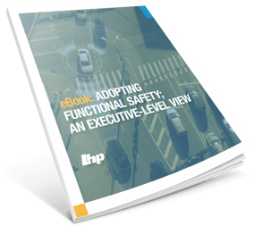Adopting Functional Safety; An Executive-Level View