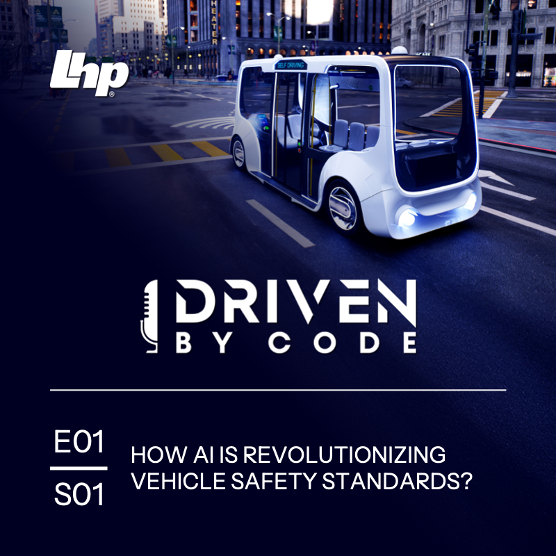 How AI is Revolutionizing Vehicle Safety Standards? | Season 1 Episode 1