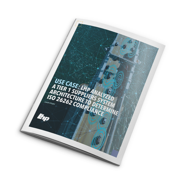 LHP Analyzed a Tier 1 Suppliers System Architecture to Determine ISO 26262 Compliance