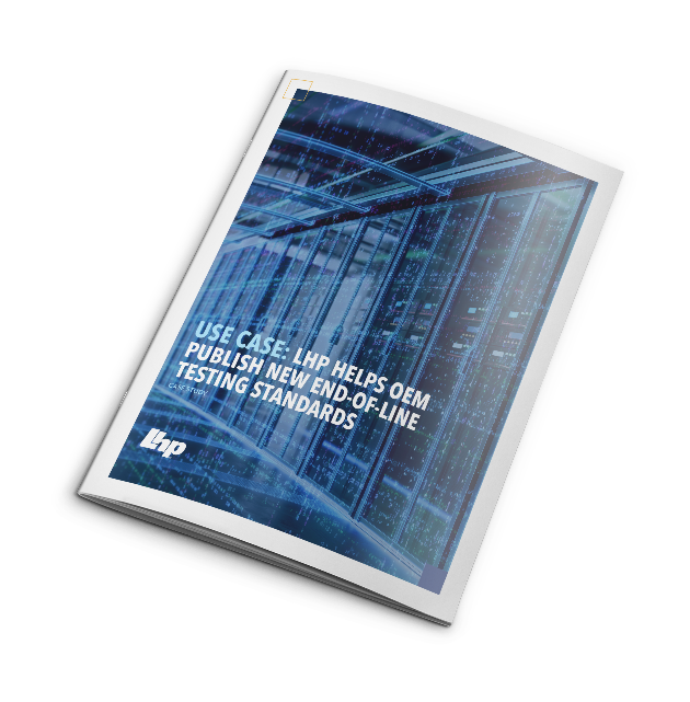 LHP Helps OEM Publish New End-of-Line Testing Standards