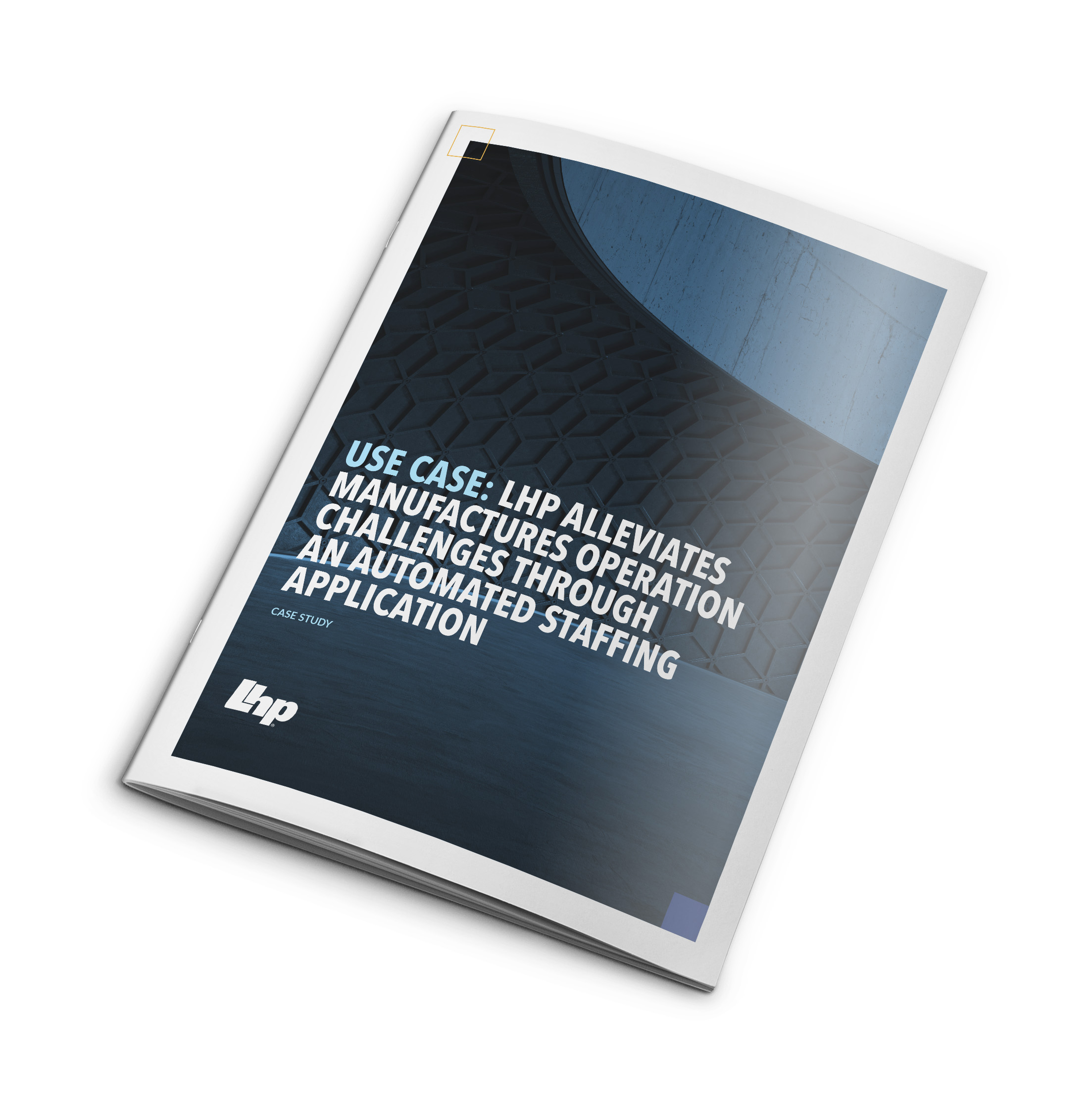 LHP Alleviated Manufacture Operation Challenges through an Automated Staffing Application